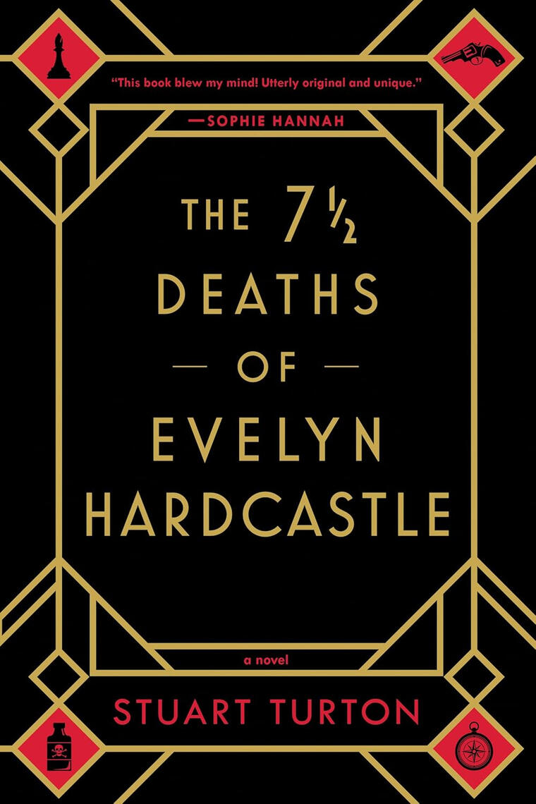 The 7 1/2 Deaths of Evelyn Hardcastle, by Stuart Turton